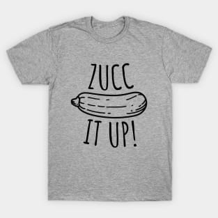 Zucc It Up Funny Zucchini T-Shirt